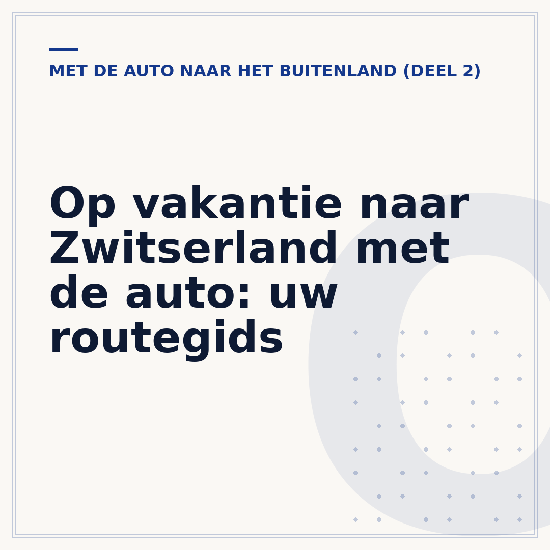 Op vakantie naar Zwitserland met de auto: uw routegids