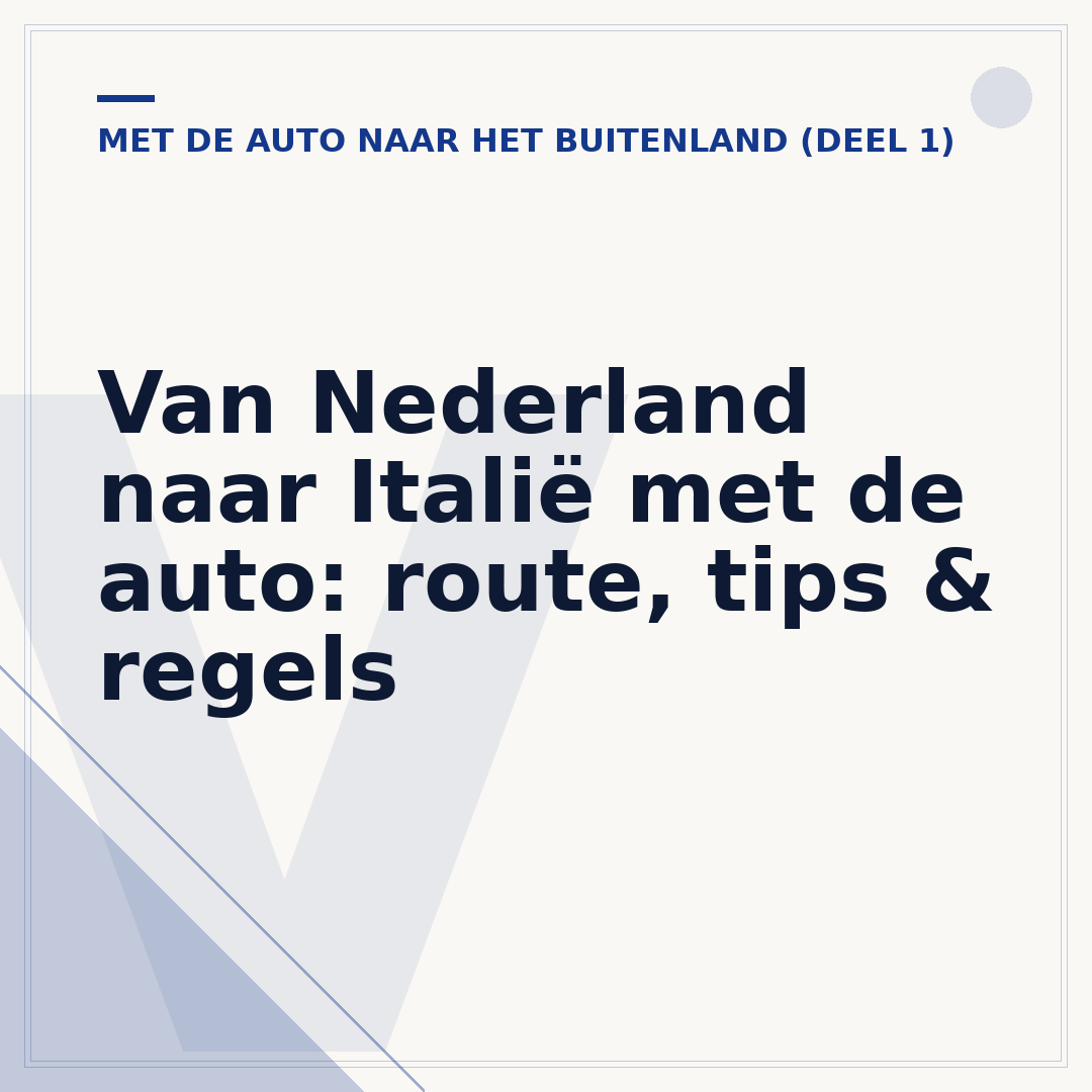 Van Nederland naar Italië met de auto: route, tips & regels