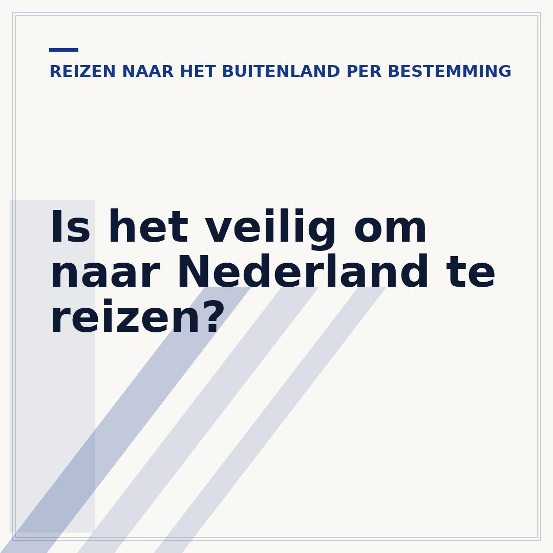 Is het veilig om naar Nederland te reizen?