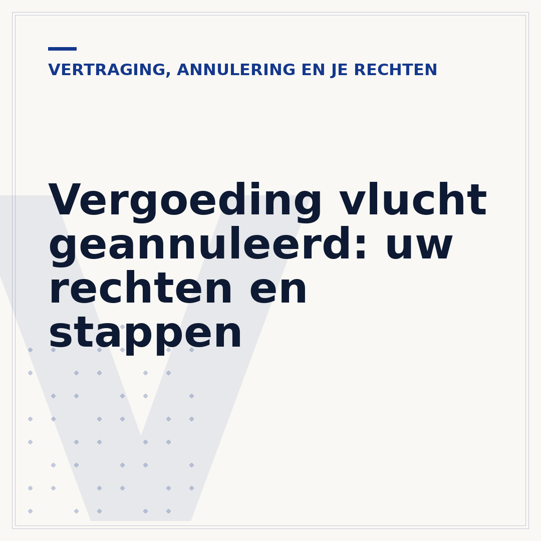 Vergoeding vlucht geannuleerd: uw rechten en stappen