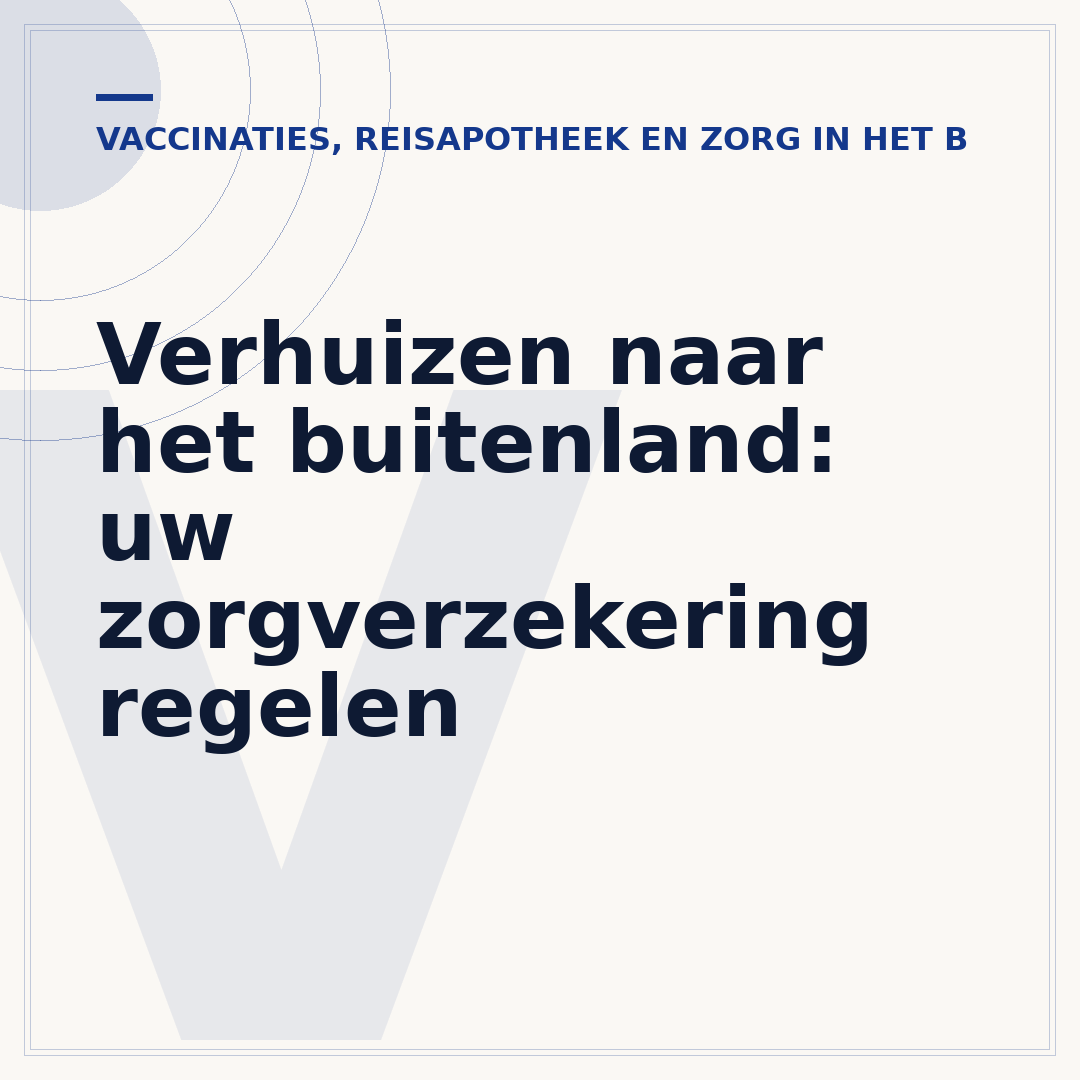 Verhuizen naar het buitenland: uw zorgverzekering regelen