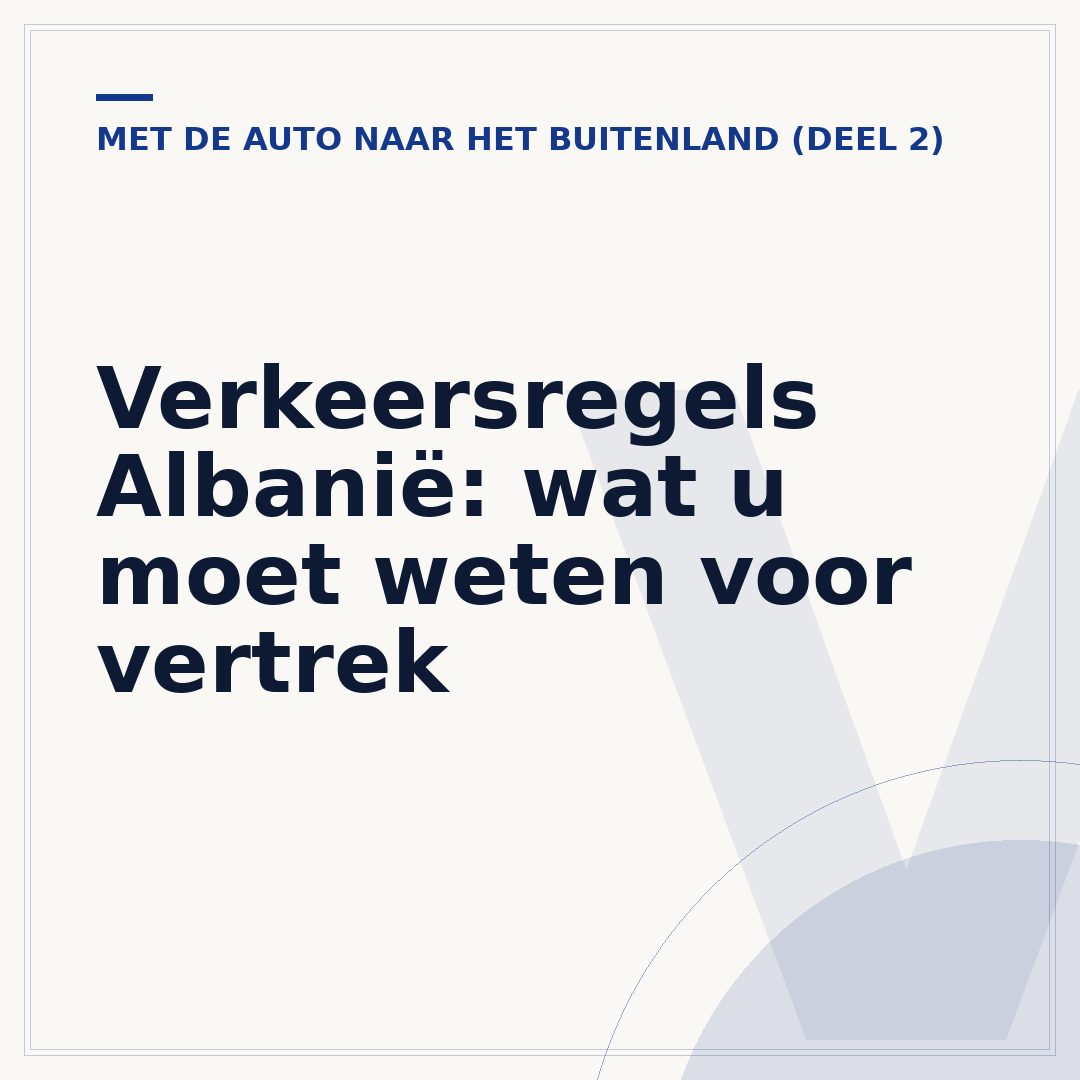 Verkeersregels Albanië: wat u moet weten voor vertrek
