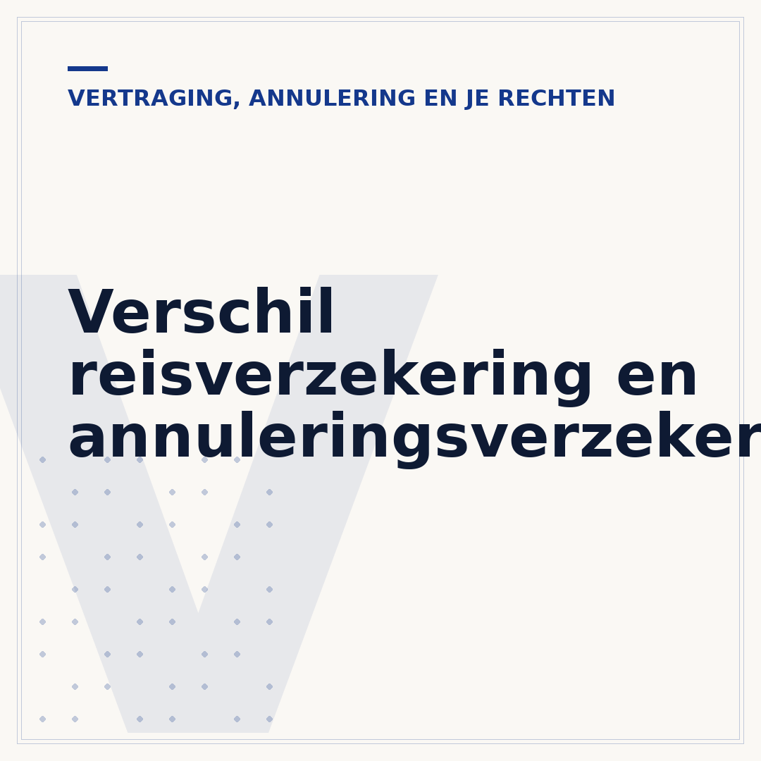 Verschil reisverzekering en annuleringsverzekering