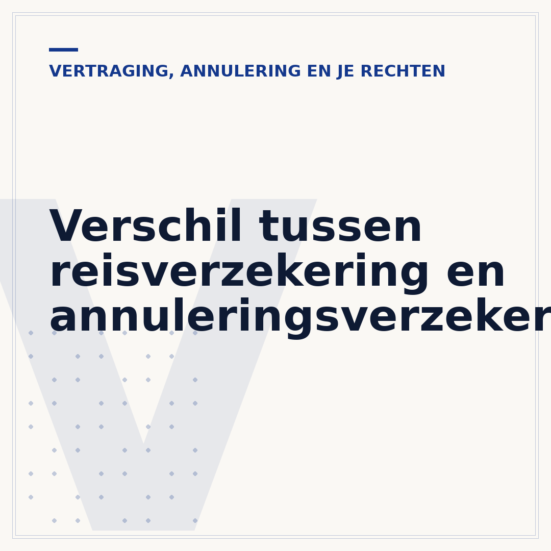 Verschil tussen reisverzekering en annuleringsverzekering