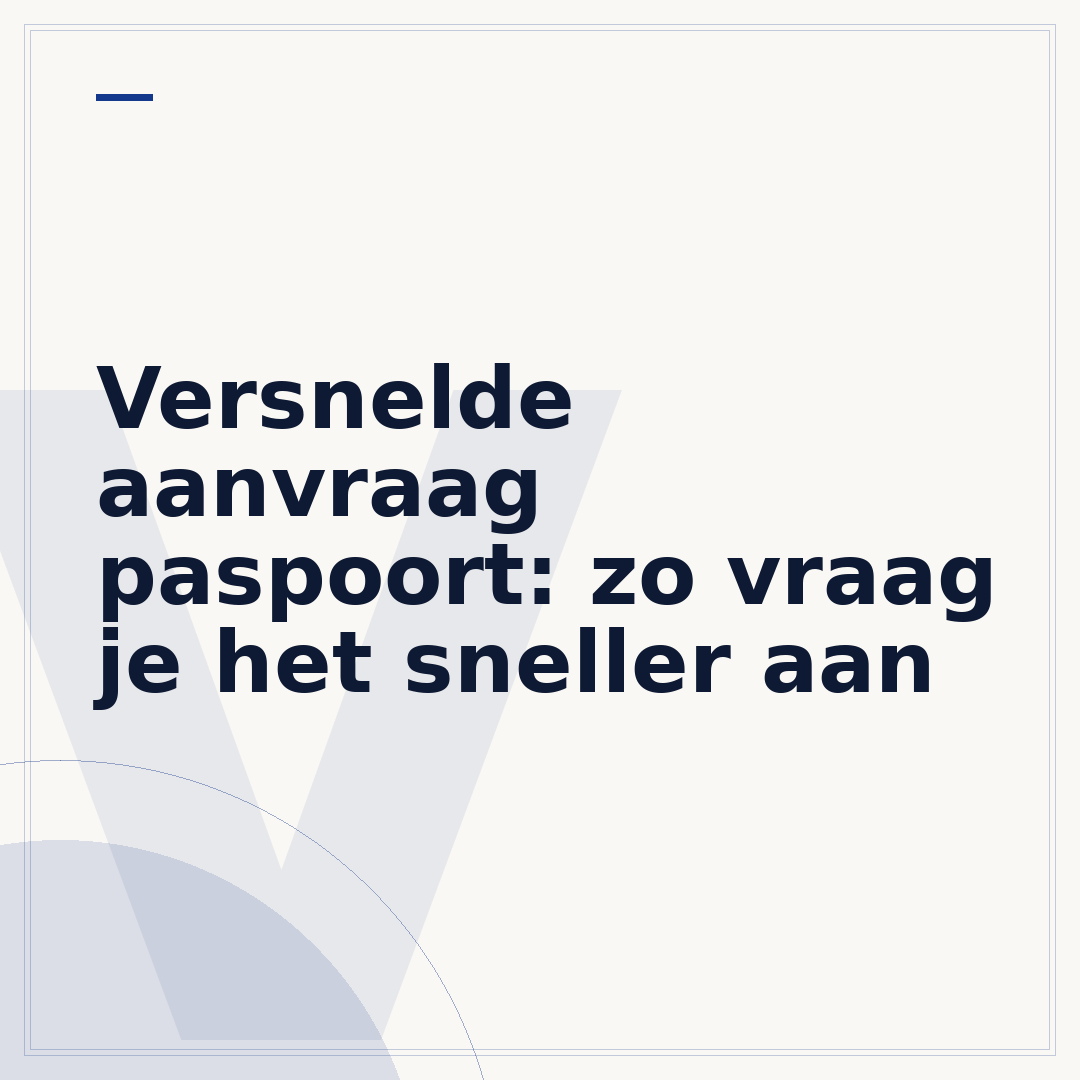 Versnelde aanvraag paspoort: zo vraag je het sneller aan