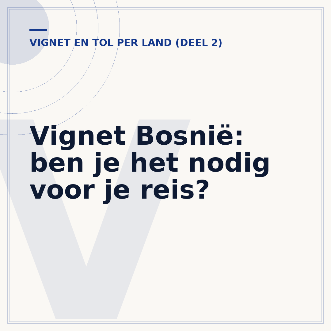 Vignet Bosnië: ben je het nodig voor je reis?