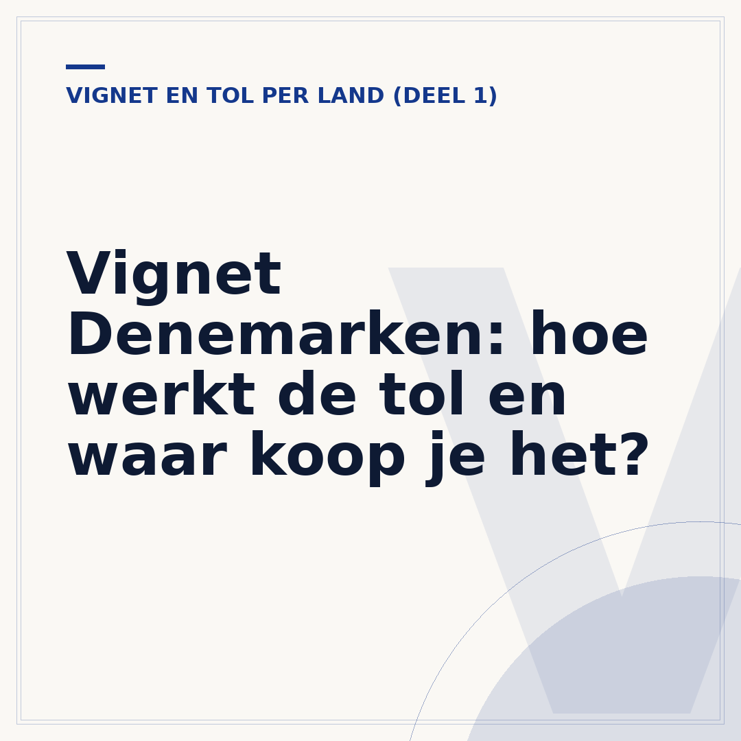 Vignet Denemarken: hoe werkt de tol en waar koop je het?