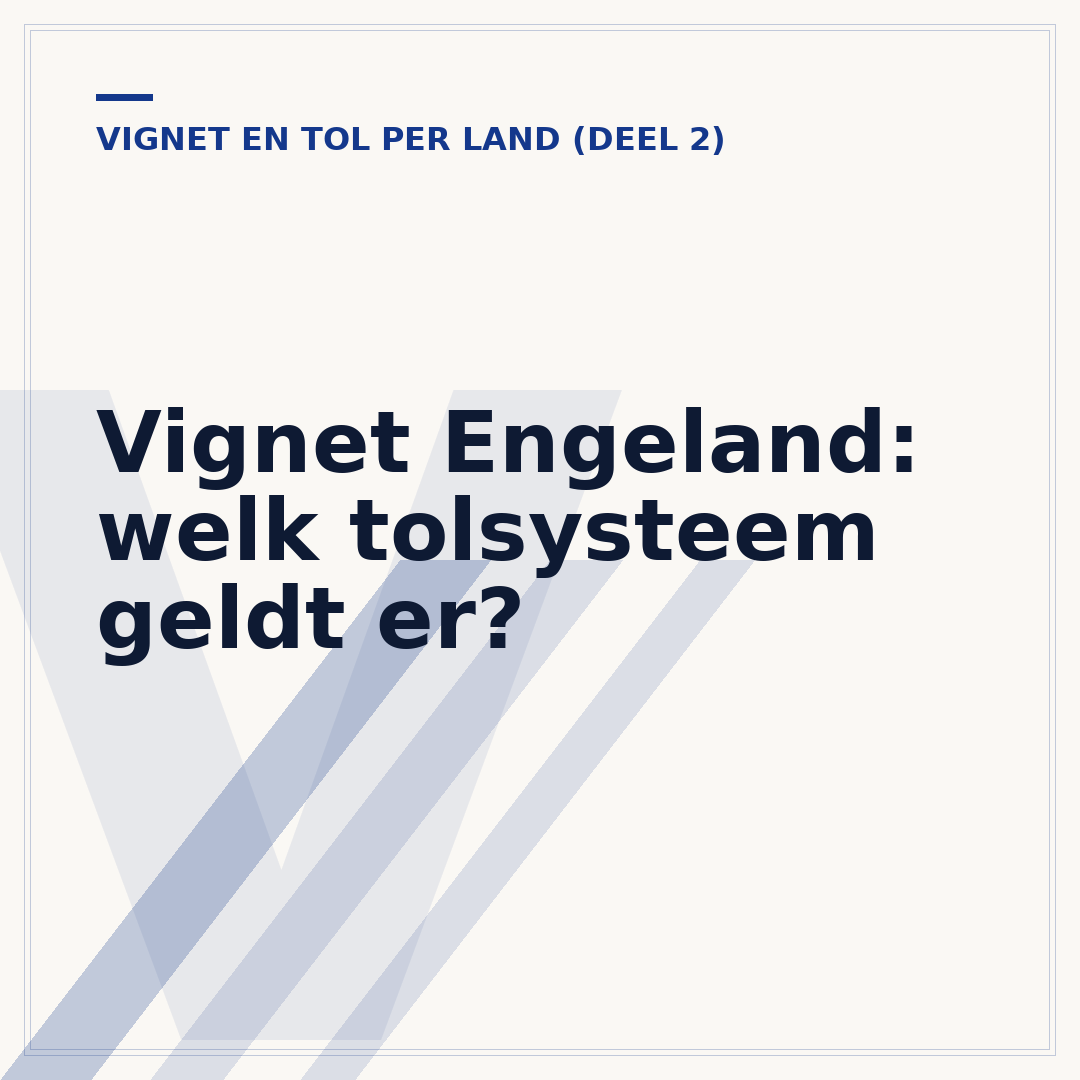 Vignet Engeland: welk tolsysteem geldt er?