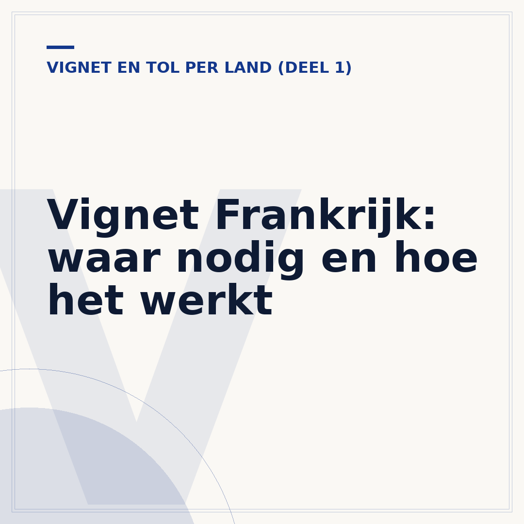 Vignet Frankrijk: waar nodig en hoe het werkt