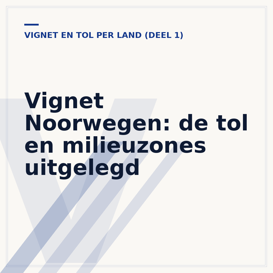 Vignet Noorwegen: de tol en milieuzones uitgelegd