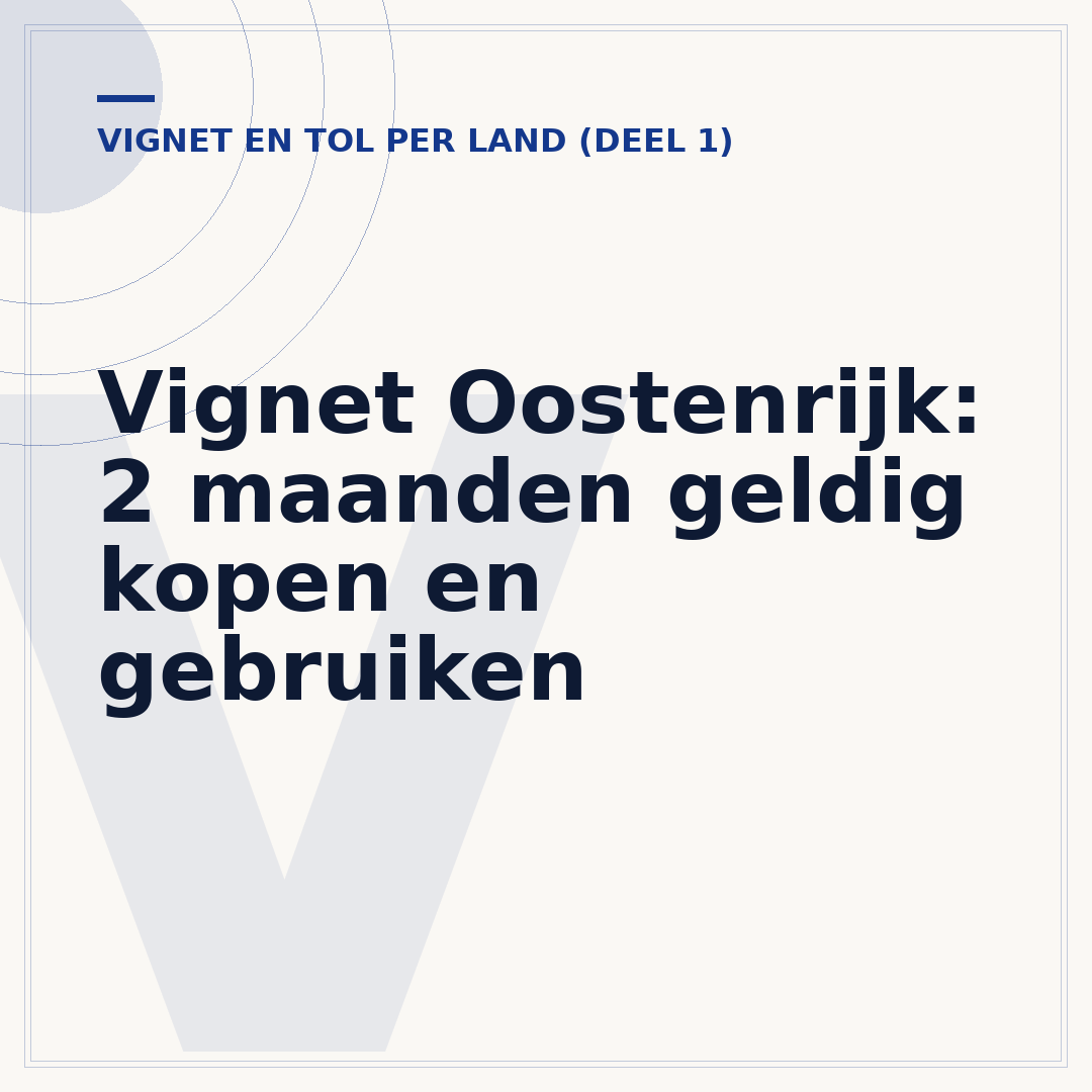 Vignet Oostenrijk: 2 maanden geldig kopen en gebruiken