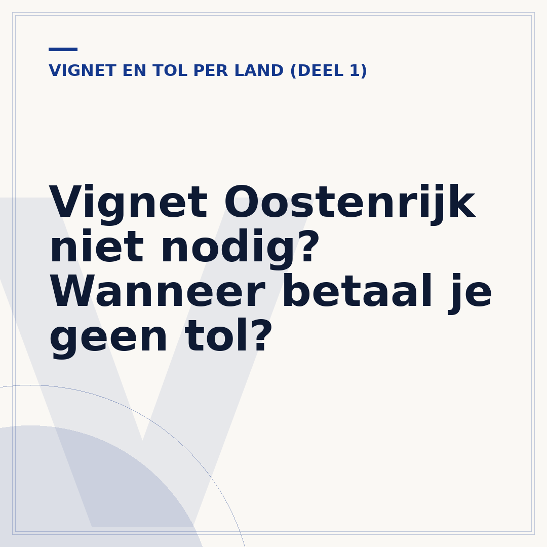 Vignet Oostenrijk niet nodig? Wanneer betaal je geen tol?