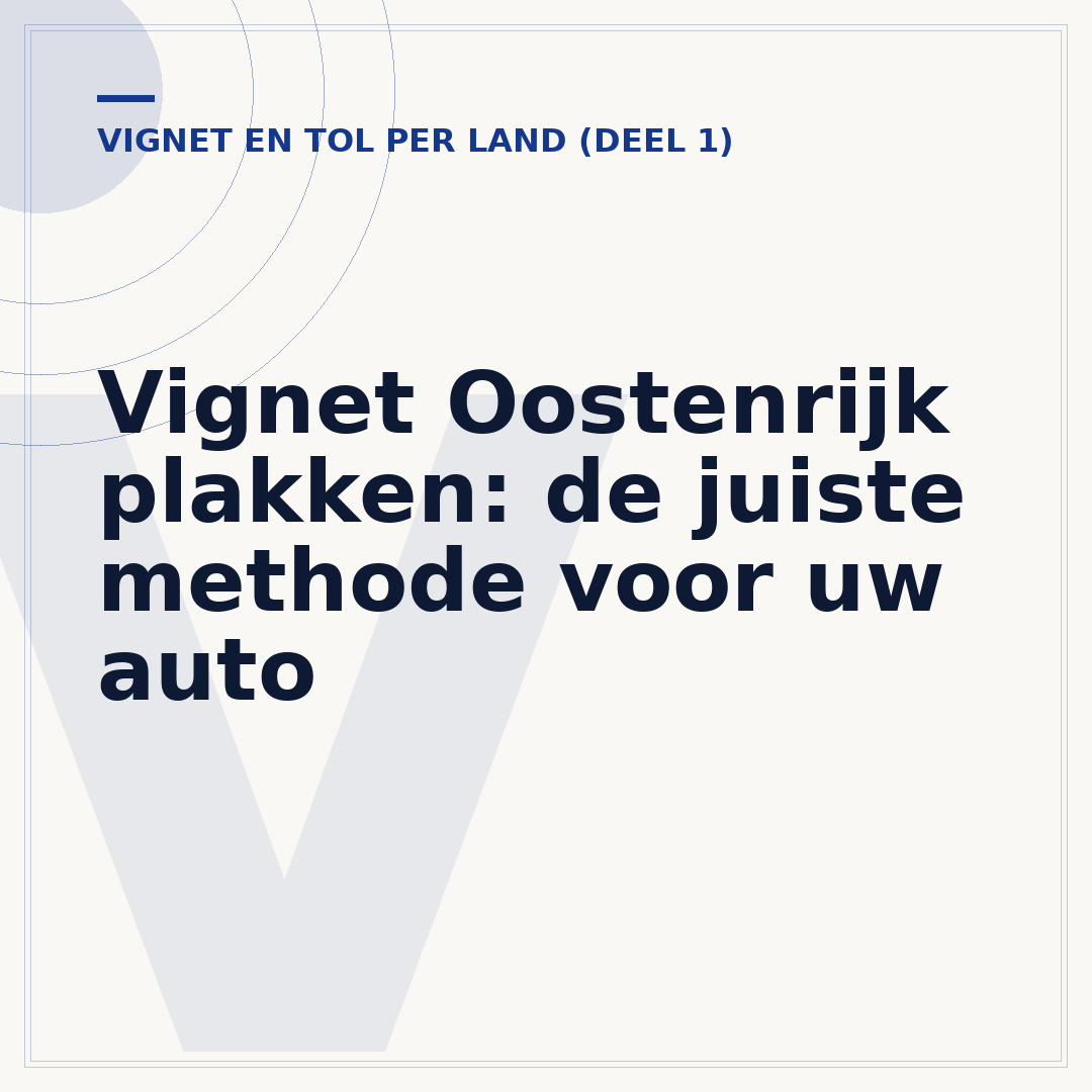 Vignet Oostenrijk plakken: de juiste methode voor uw auto