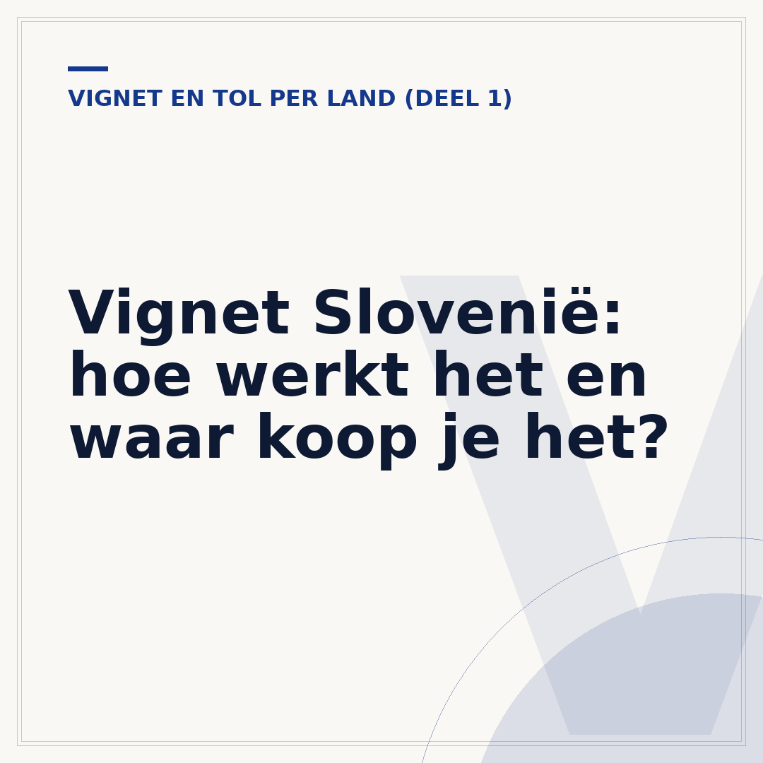 Vignet Slovenië: hoe werkt het en waar koop je het?