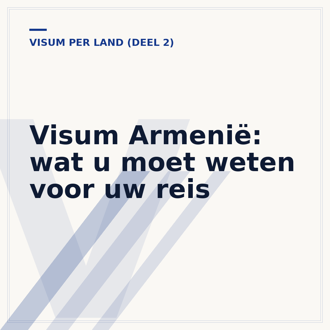 Visum Armenië: wat u moet weten voor uw reis