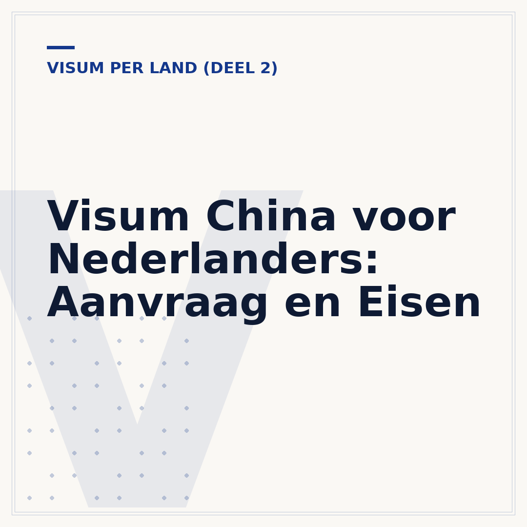 Visum China voor Nederlanders: Aanvraag en Eisen