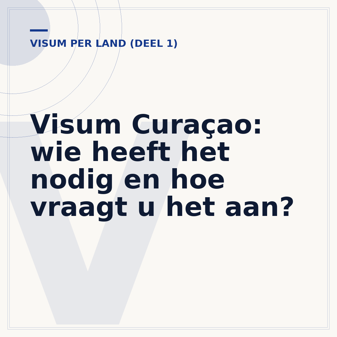 Visum Curaçao: wie heeft het nodig en hoe vraagt u het aan?