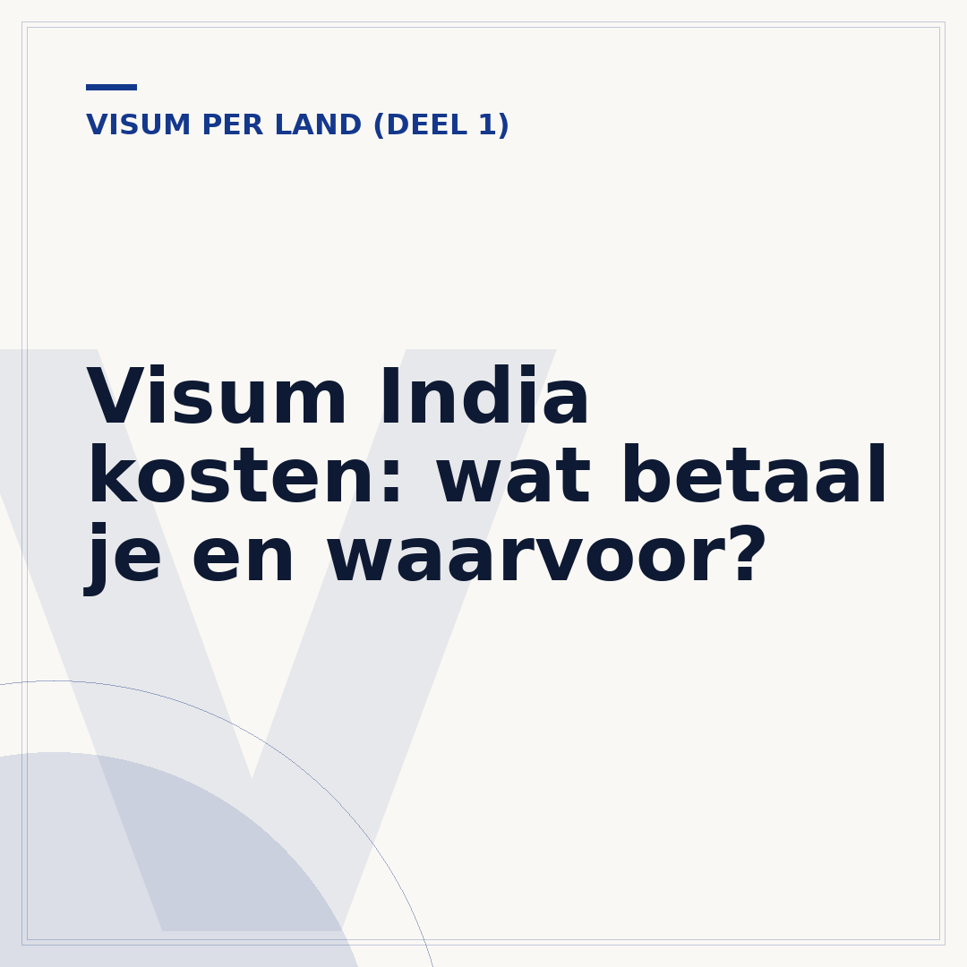 Visum India kosten: wat betaal je en waarvoor?