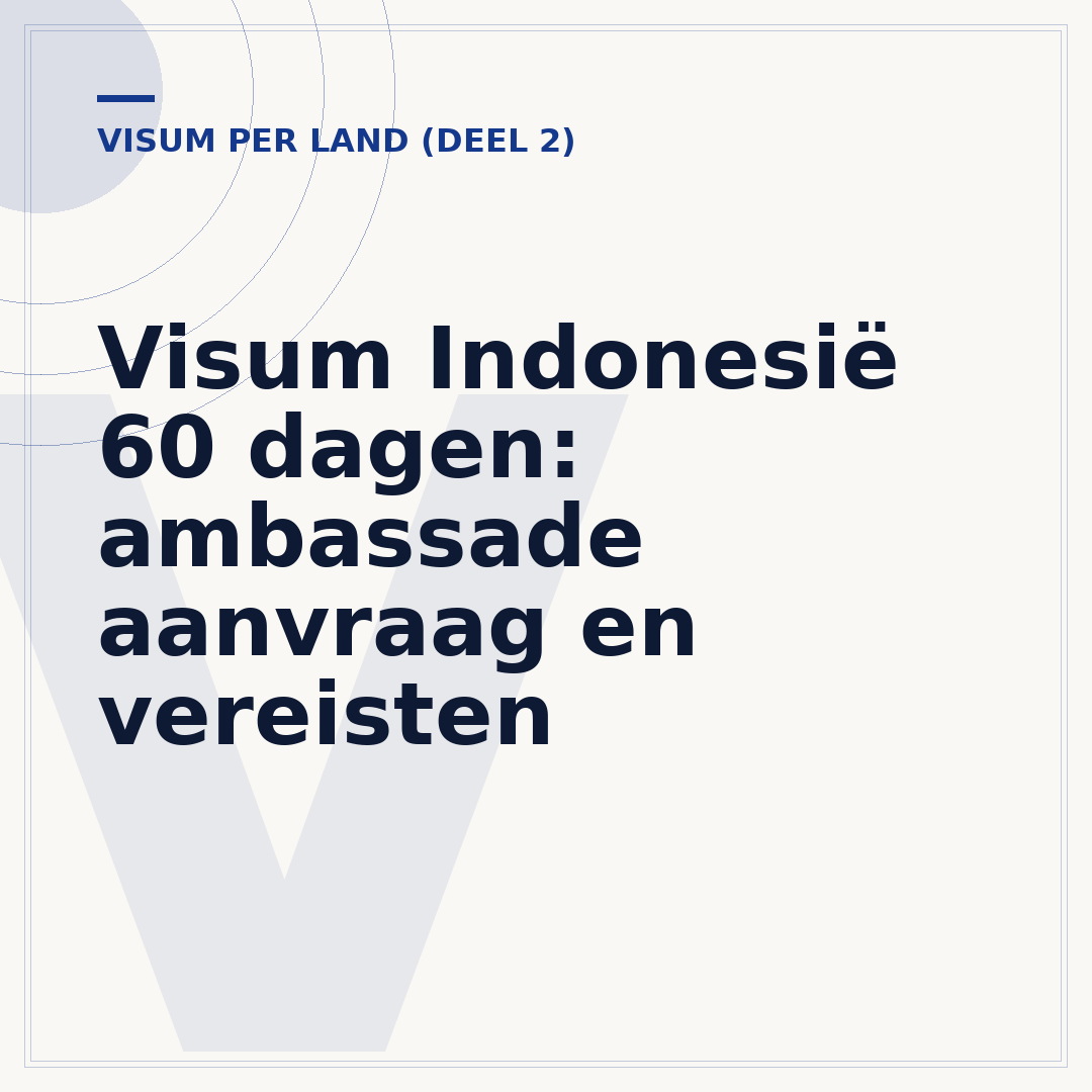 Visum Indonesië 60 dagen: ambassade aanvraag en vereisten