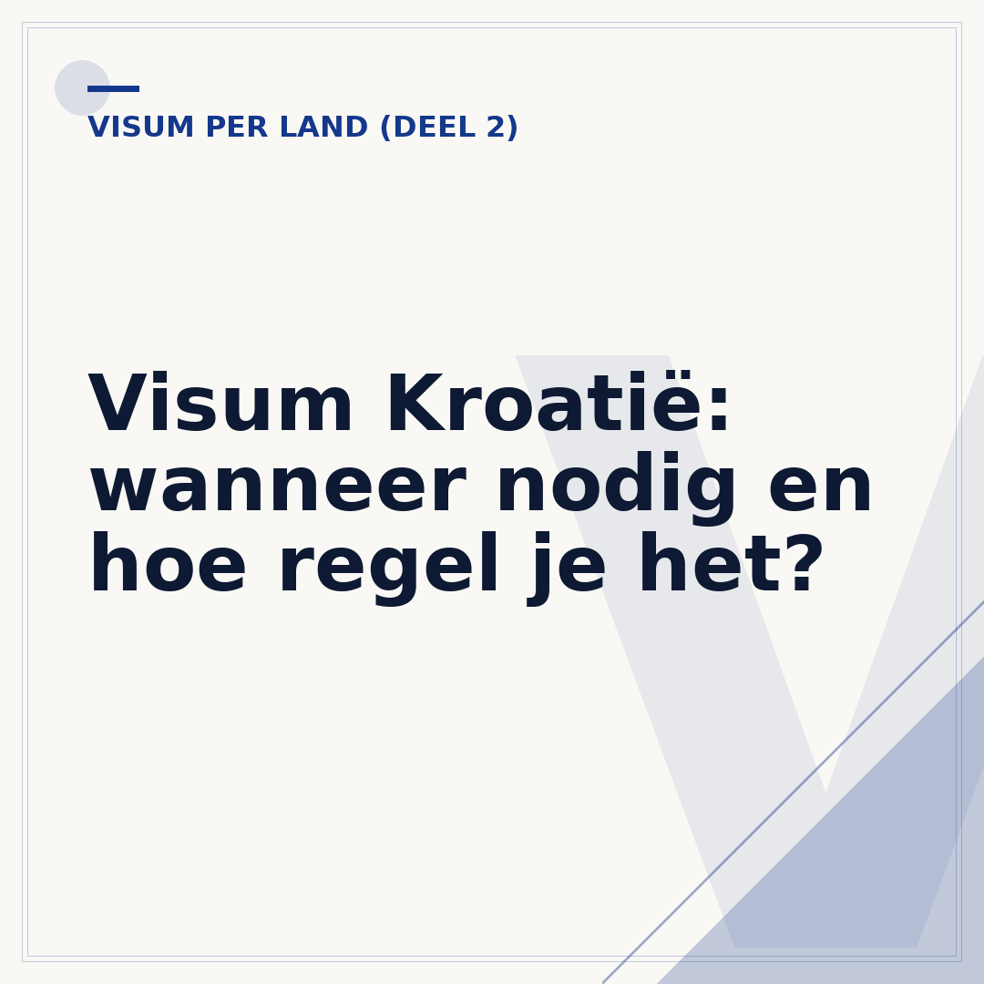 Visum Kroatië: wanneer nodig en hoe regel je het?