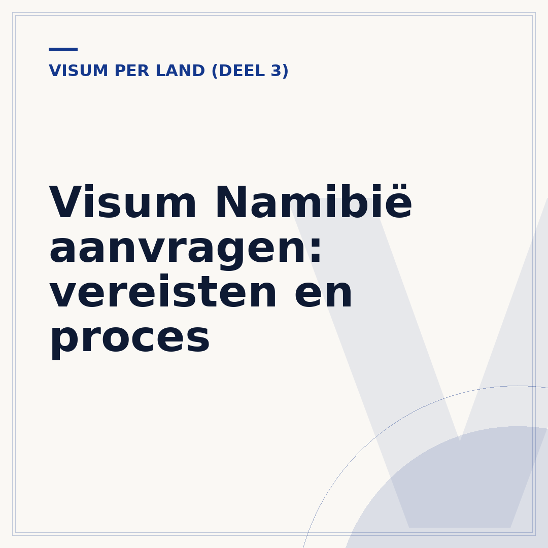 Visum Namibië aanvragen: vereisten en proces
