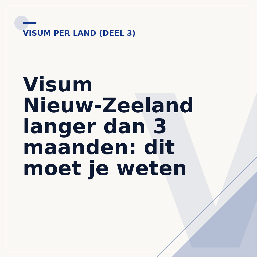 Visum Nieuw-Zeeland langer dan 3 maanden: dit moet je weten