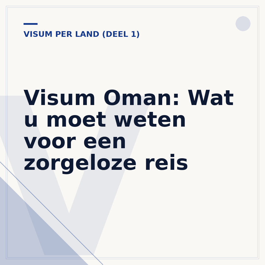 Visum Oman: Wat u moet weten voor een zorgeloze reis