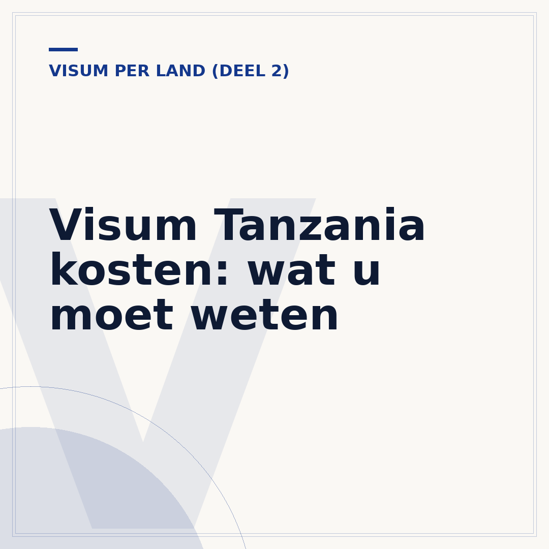 Visum Tanzania kosten: wat u moet weten