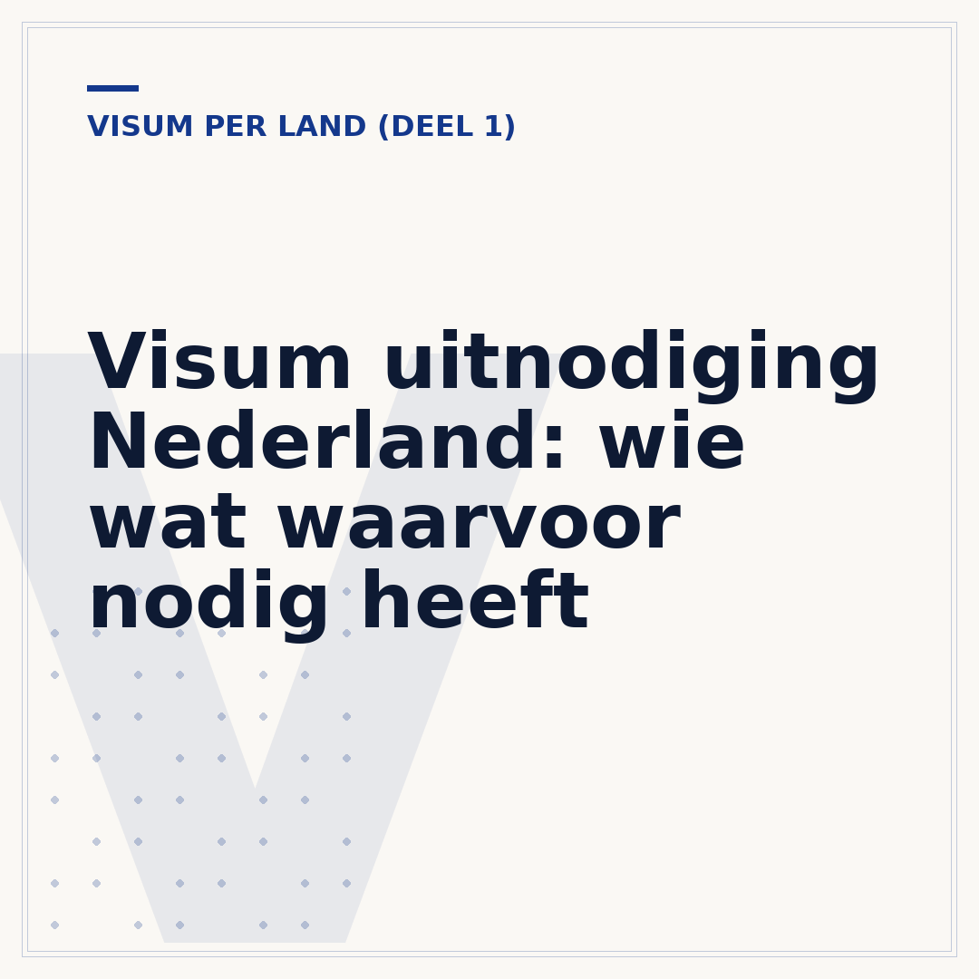 Visum uitnodiging Nederland: wie wat waarvoor nodig heeft