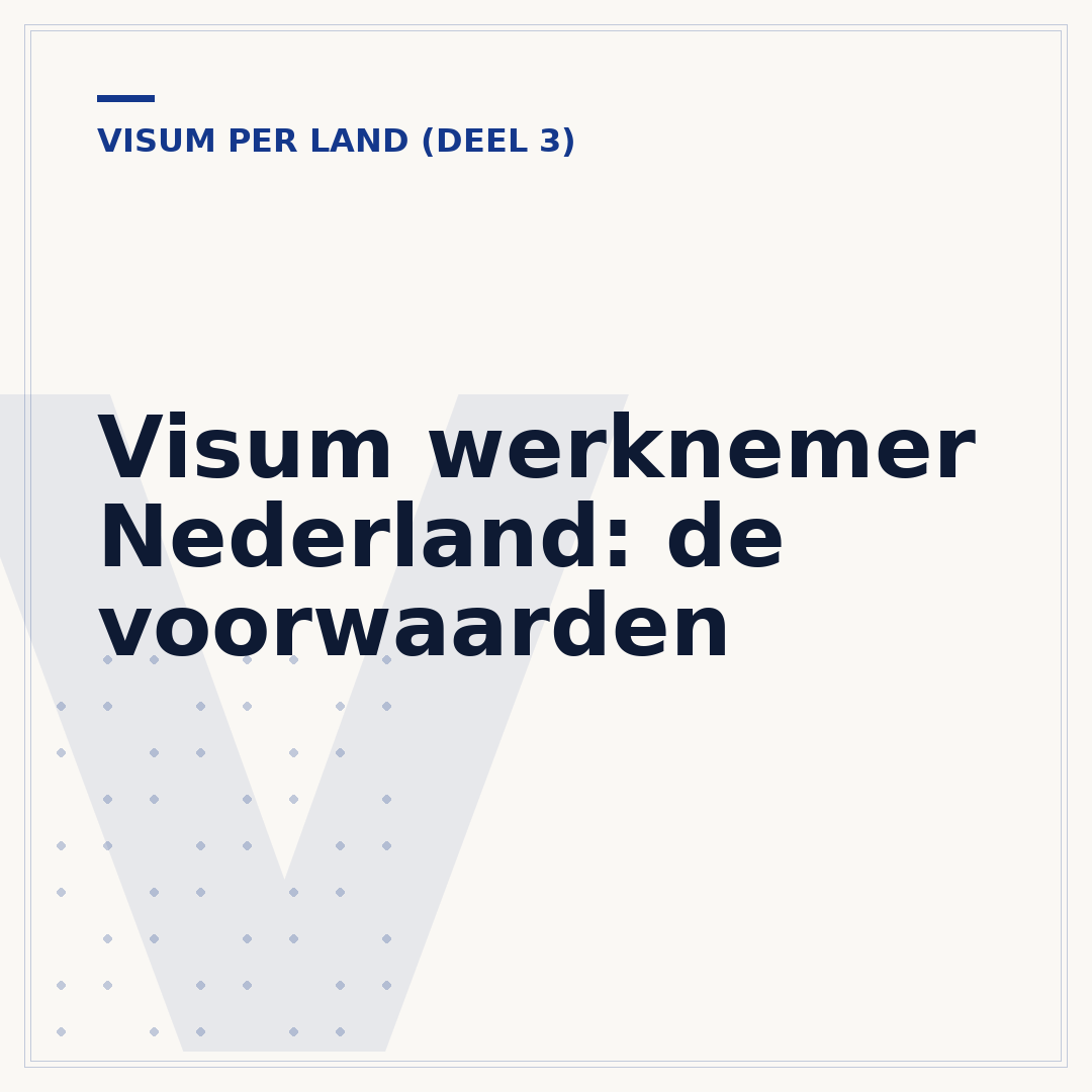 Visum werknemer Nederland: de voorwaarden