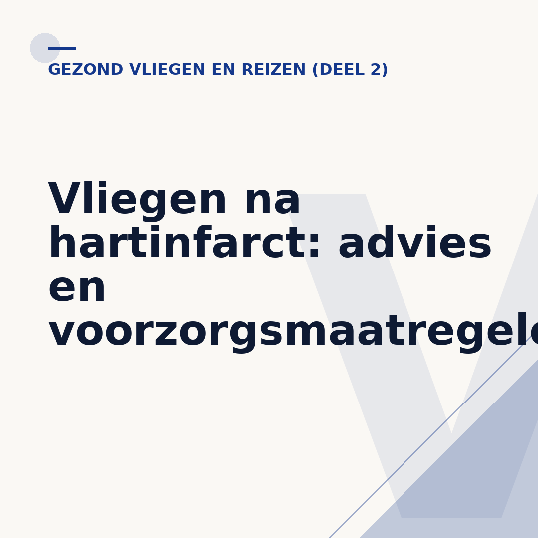 Vliegen na hartinfarct: advies en voorzorgsmaatregelen