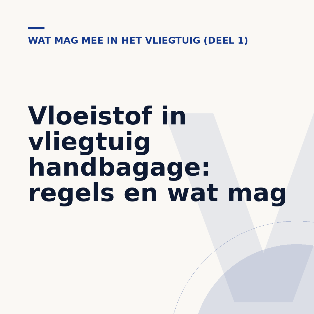 Vloeistof in vliegtuig handbagage: regels en wat mag