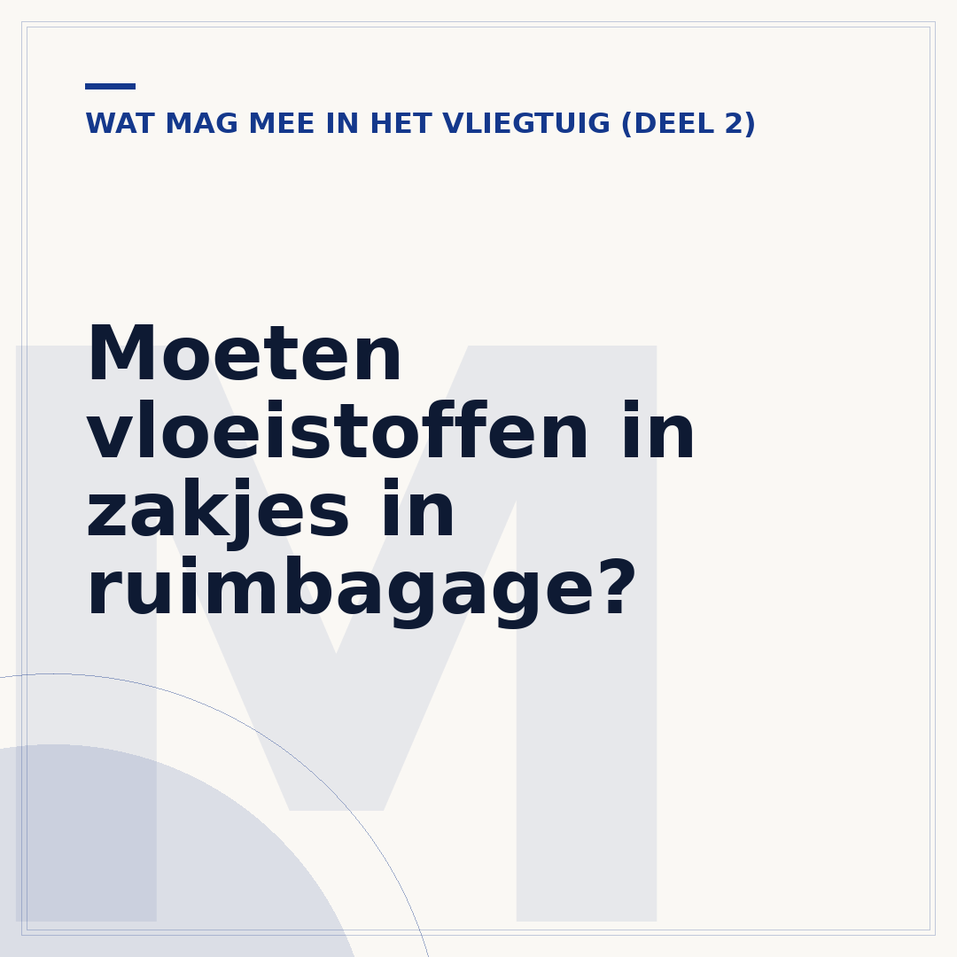 Moeten vloeistoffen in zakjes in ruimbagage?