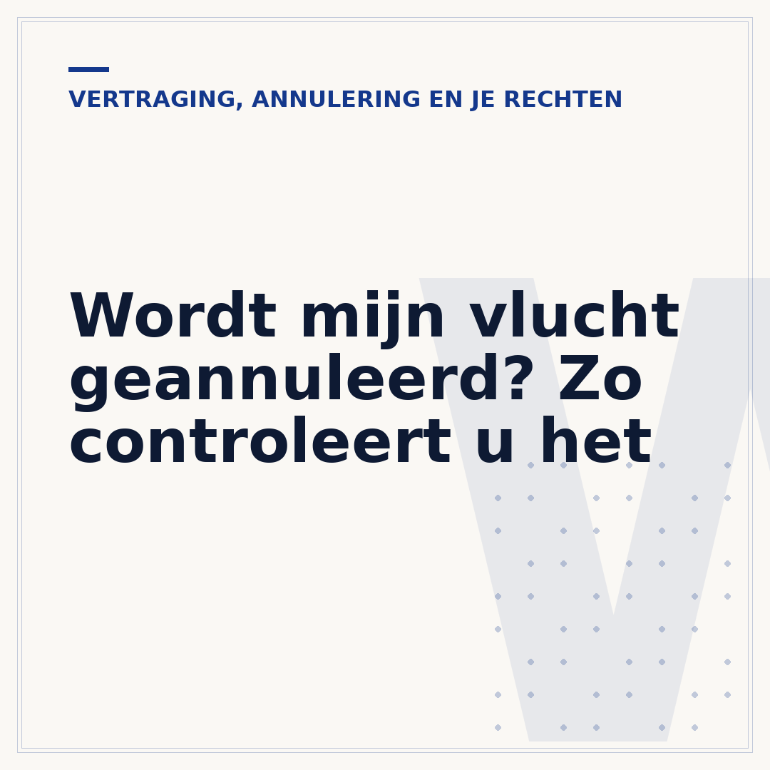 Wordt mijn vlucht geannuleerd? Zo controleert u het