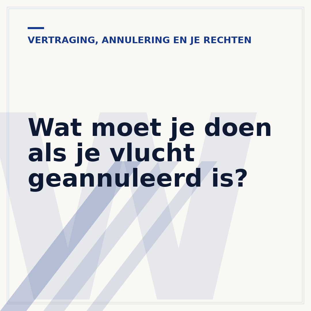 Wat moet je doen als je vlucht geannuleerd is?