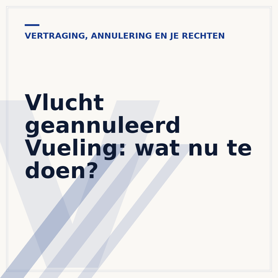 Vlucht geannuleerd Vueling: wat nu te doen?