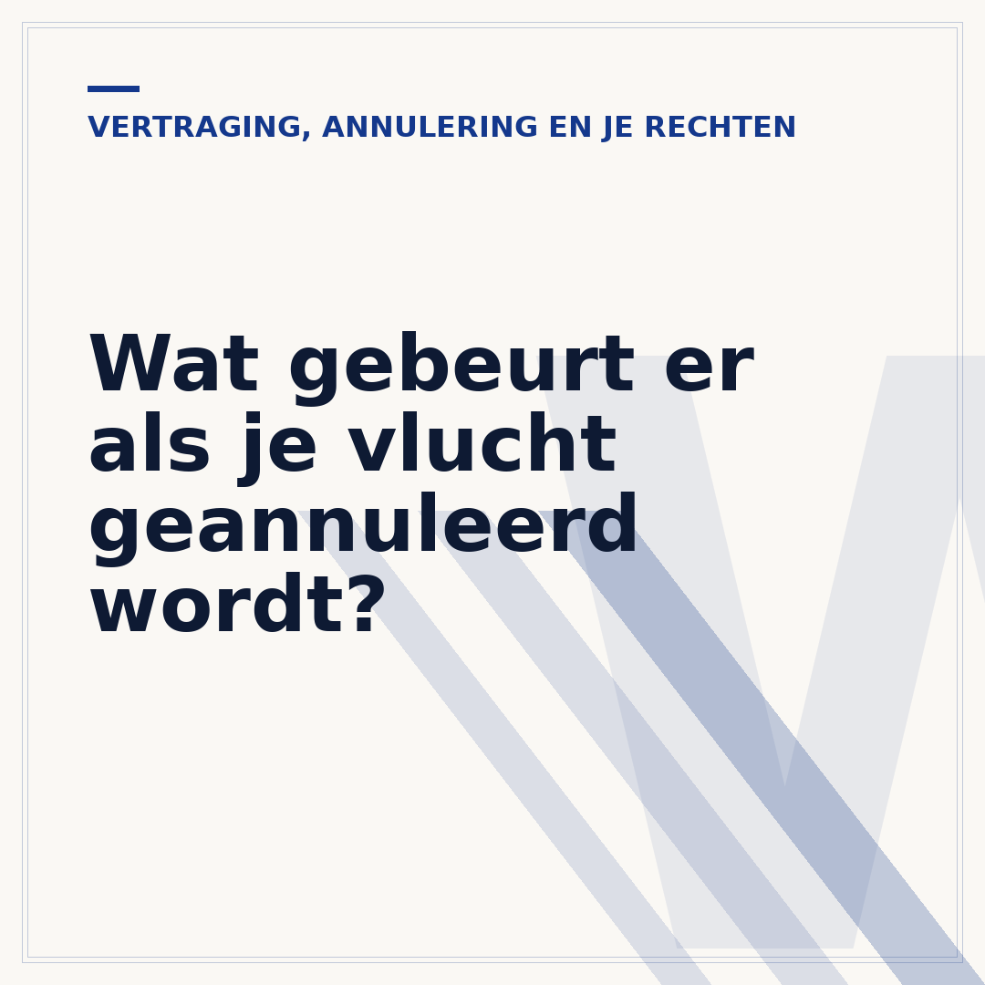 Wat gebeurt er als je vlucht geannuleerd wordt?