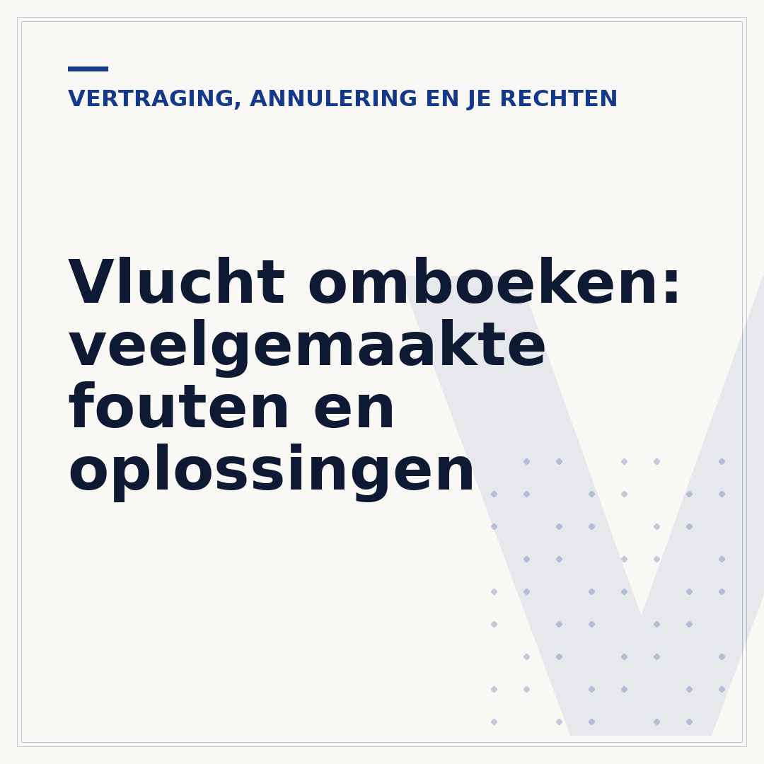 Vlucht omboeken: veelgemaakte fouten en oplossingen