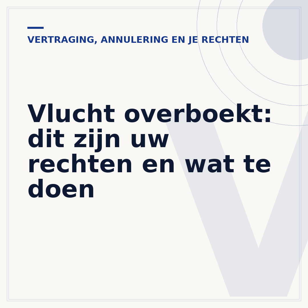 Vlucht overboekt: dit zijn uw rechten en wat te doen
