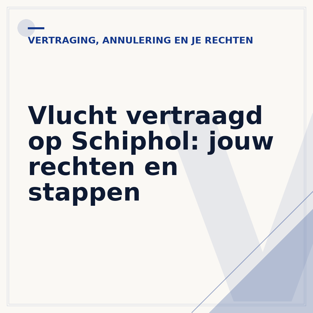 Vlucht vertraagd op Schiphol: jouw rechten en stappen