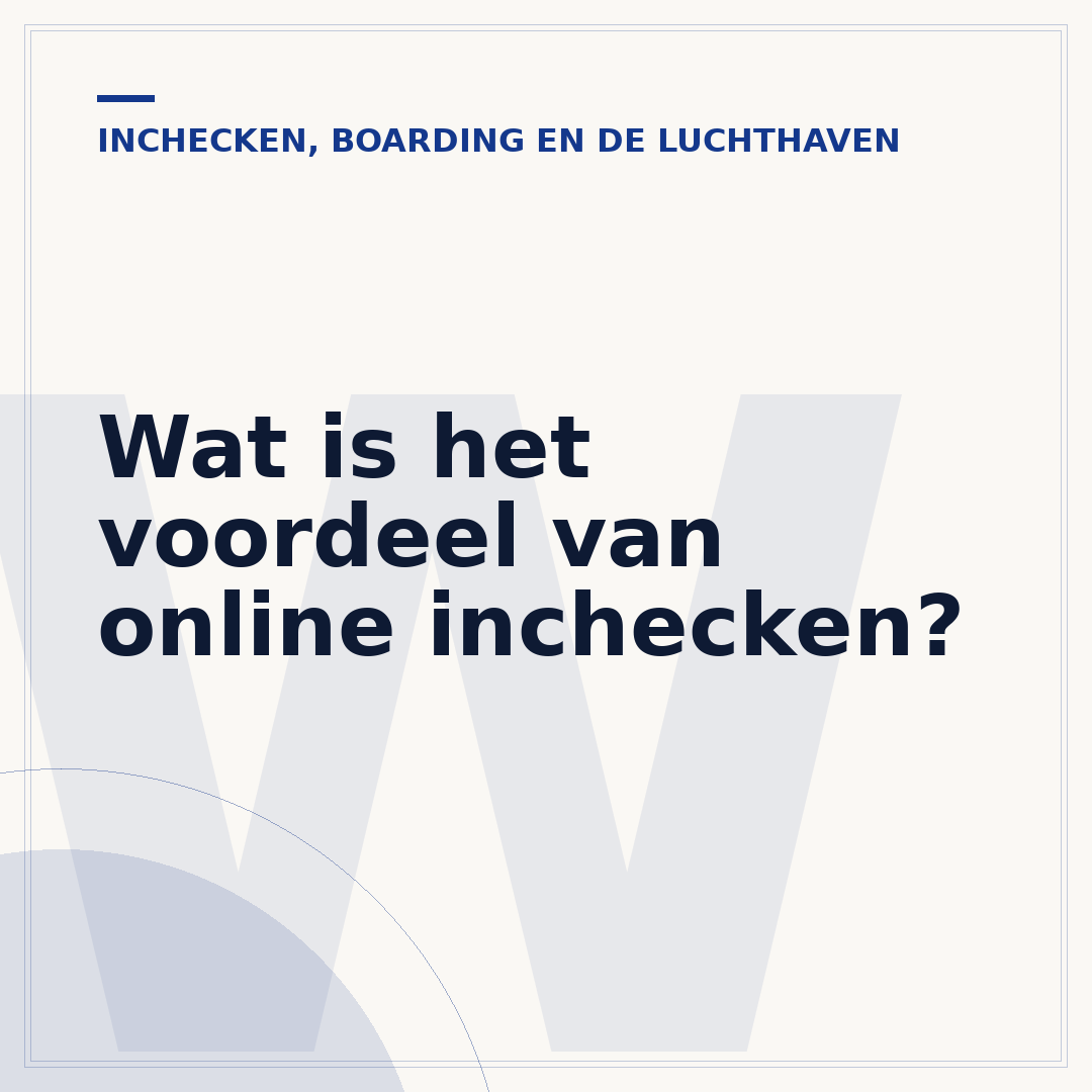 Wat is het voordeel van online inchecken?