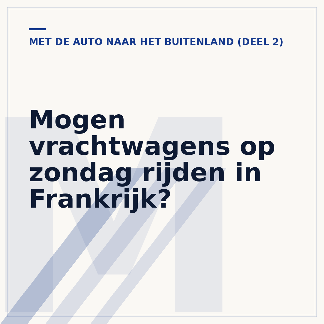 Mogen vrachtwagens op zondag rijden in Frankrijk?
