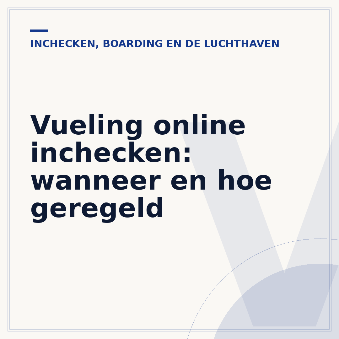 Vueling online inchecken: wanneer en hoe geregeld