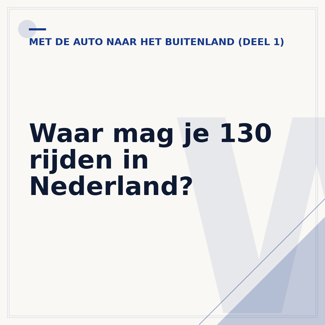 Waar mag je 130 rijden in Nederland?