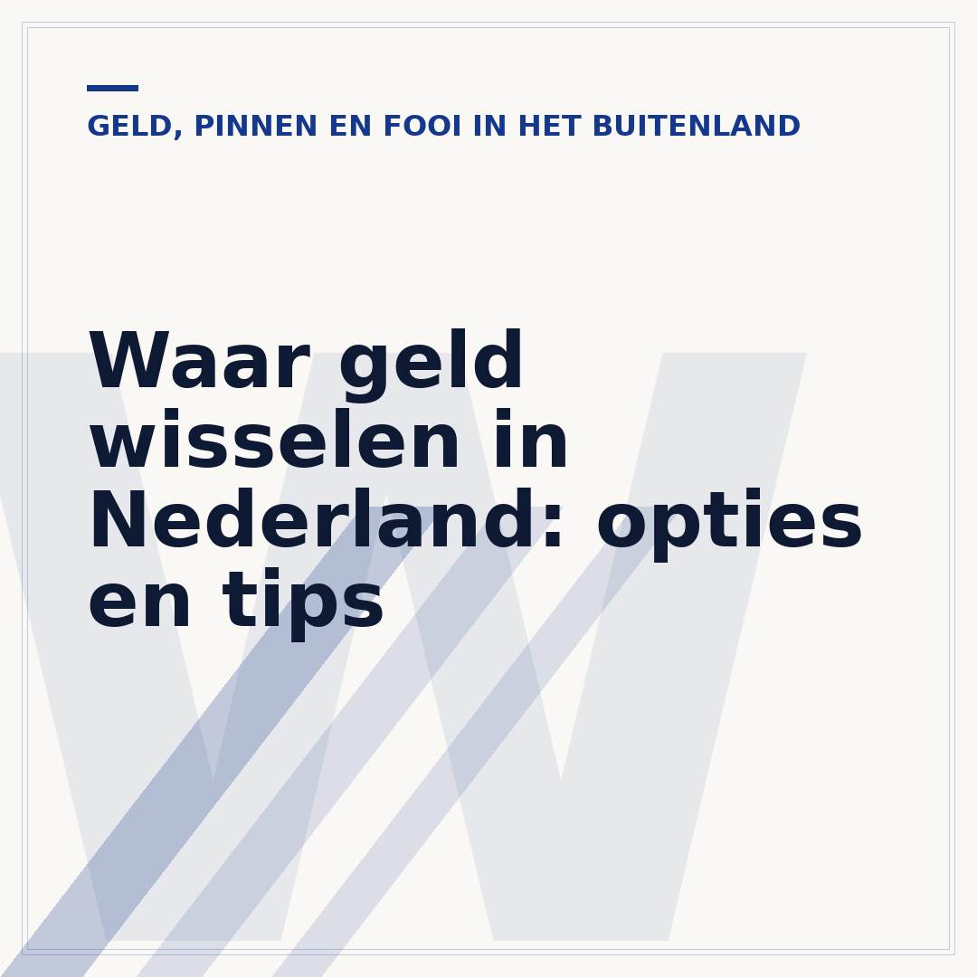 Waar geld wisselen in Nederland: opties en tips