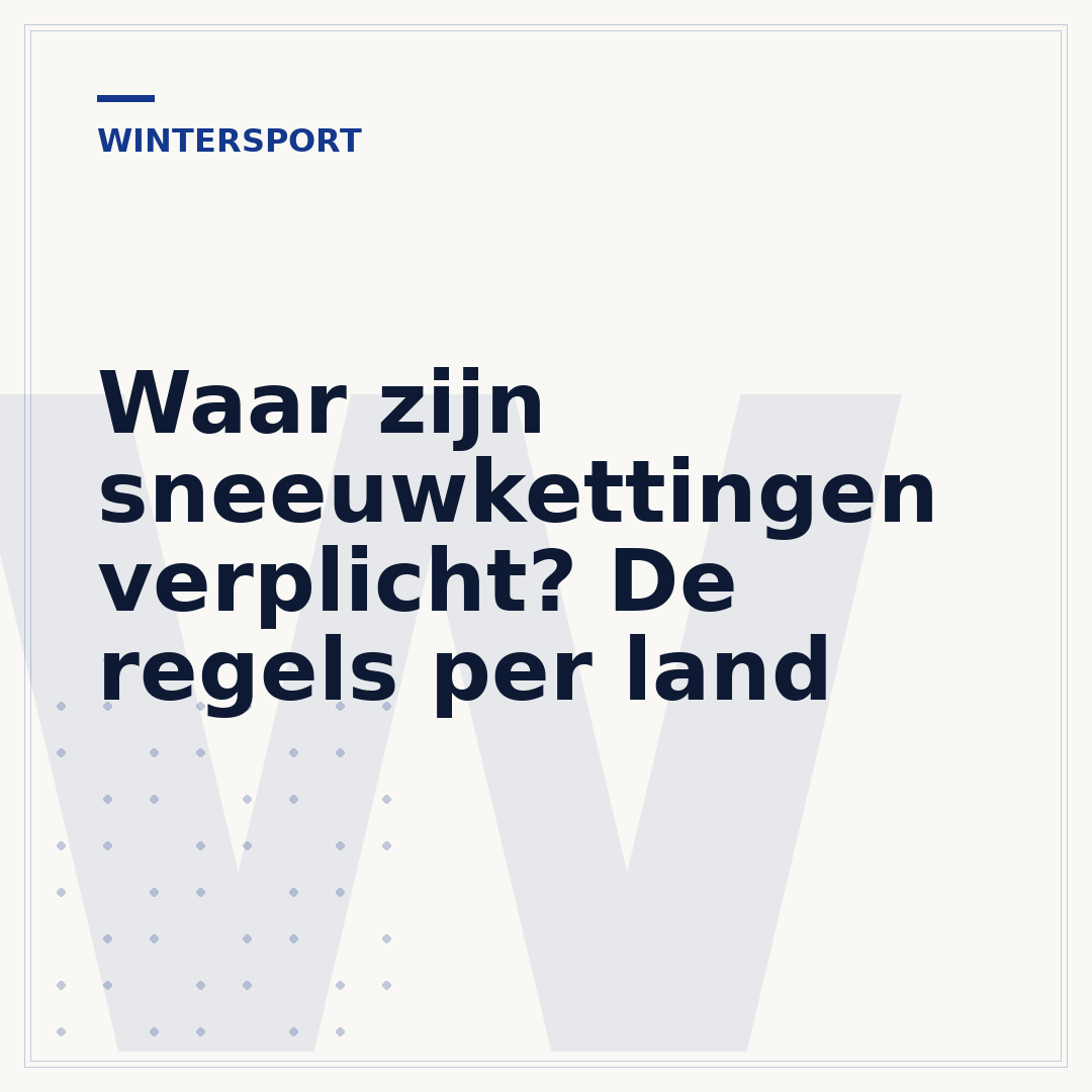 Waar zijn sneeuwkettingen verplicht? De regels per land