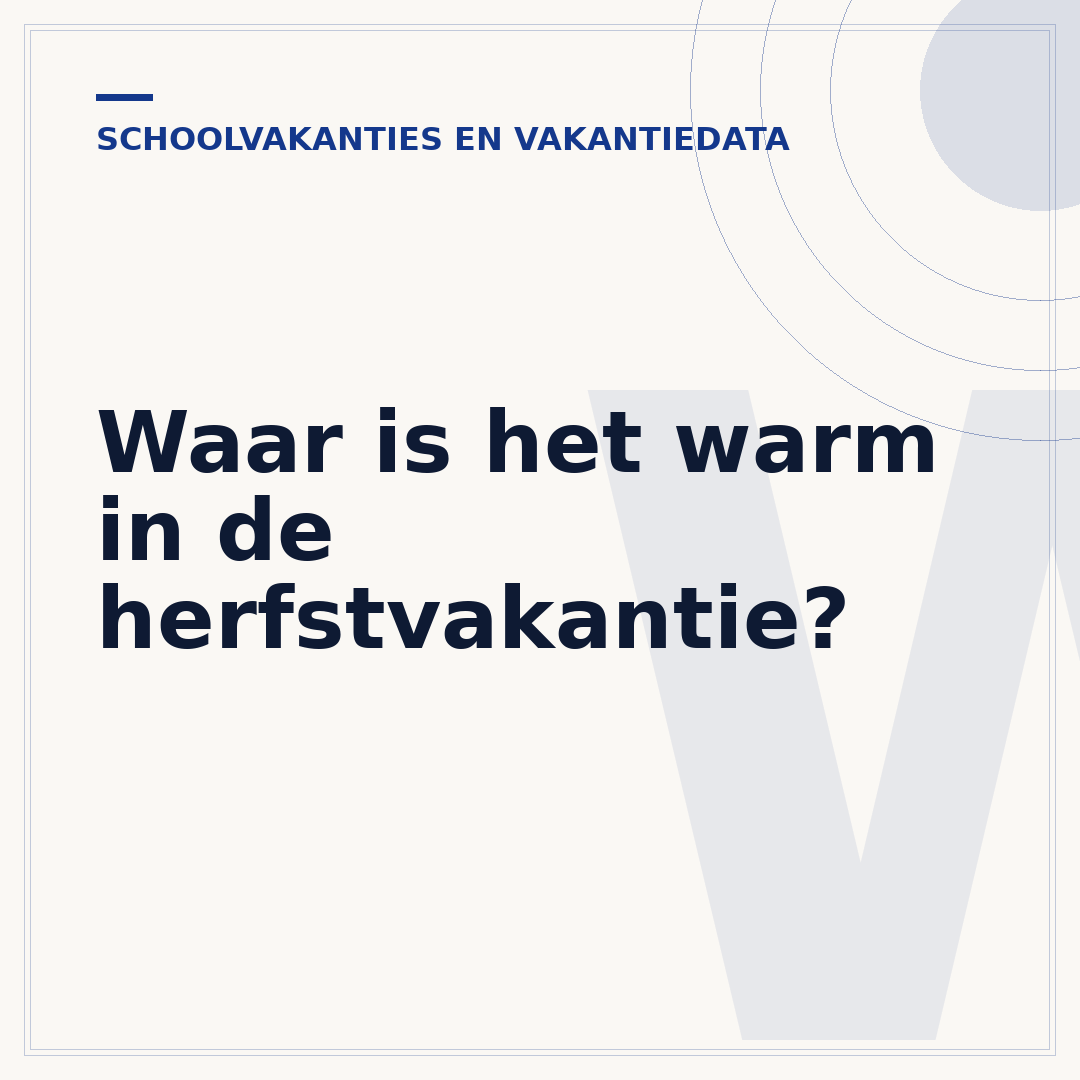 Waar is het warm in de herfstvakantie?