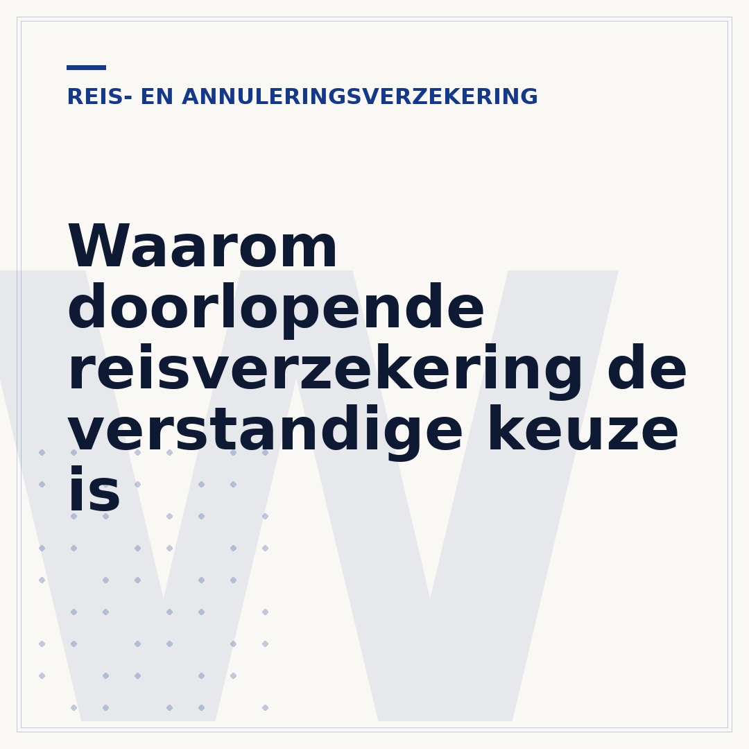 Waarom doorlopende reisverzekering de verstandige keuze is