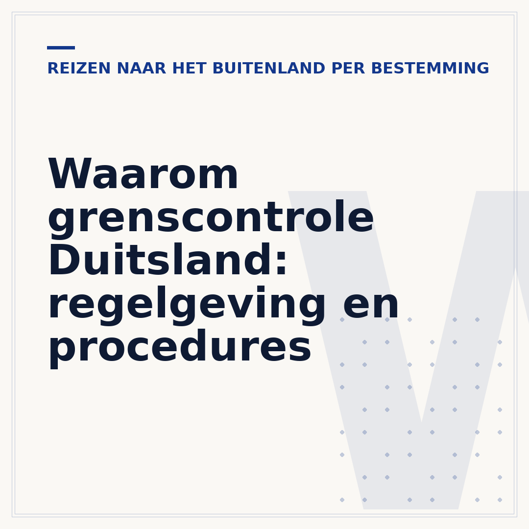 Waarom grenscontrole Duitsland: regelgeving en procedures