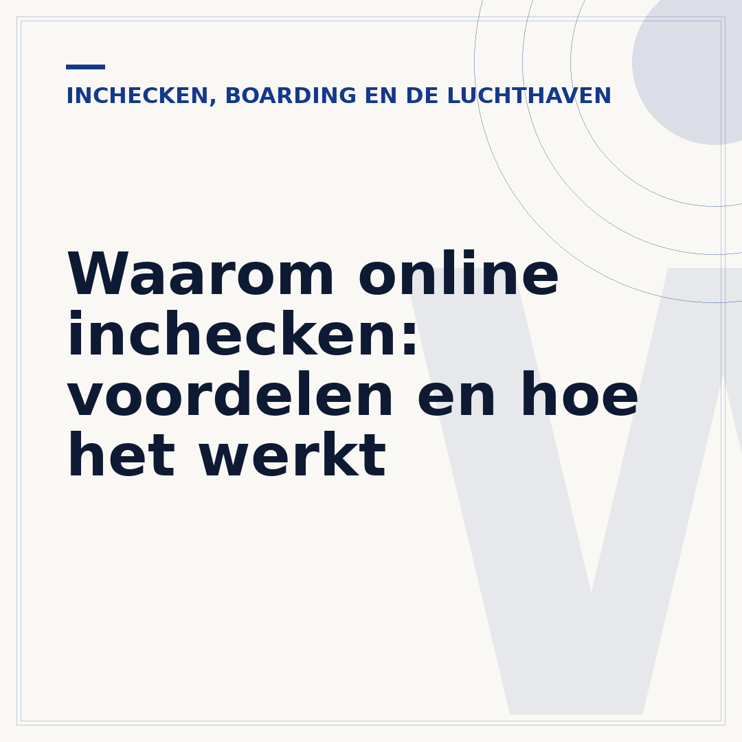 Waarom online inchecken: voordelen en hoe het werkt